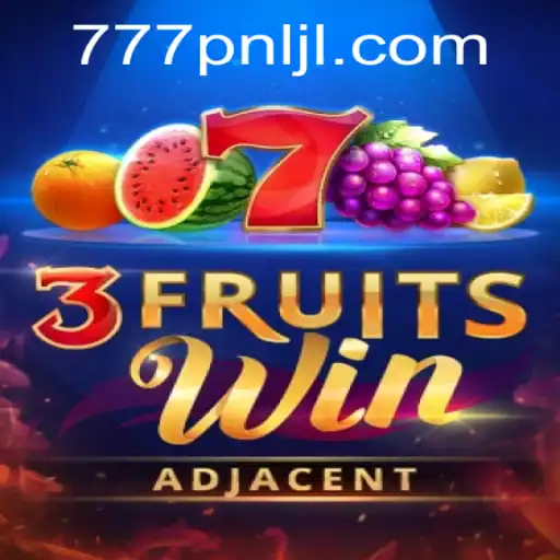 Discover the Excitement of 3FruitsWin: A Revolutionary Casino Experience with 777PNL