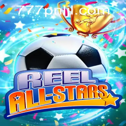 Explore the Exciting World of ReelAllStars with 777PNL
